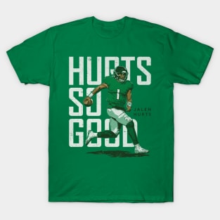 Jalen Hurts Philadelphia Hurts So Good T-Shirt